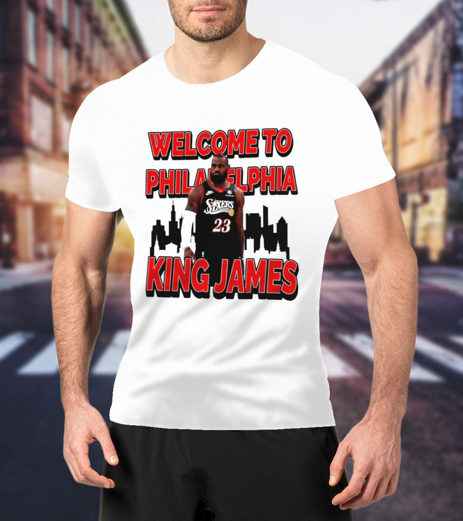 Philadelphia 76ers Welcome King James To Philadelphia Skyline T-Shirt