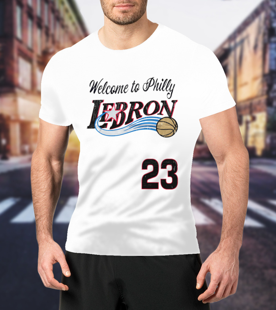 Welcome To Philly Lebron Basketball Number 23 T-Shirt