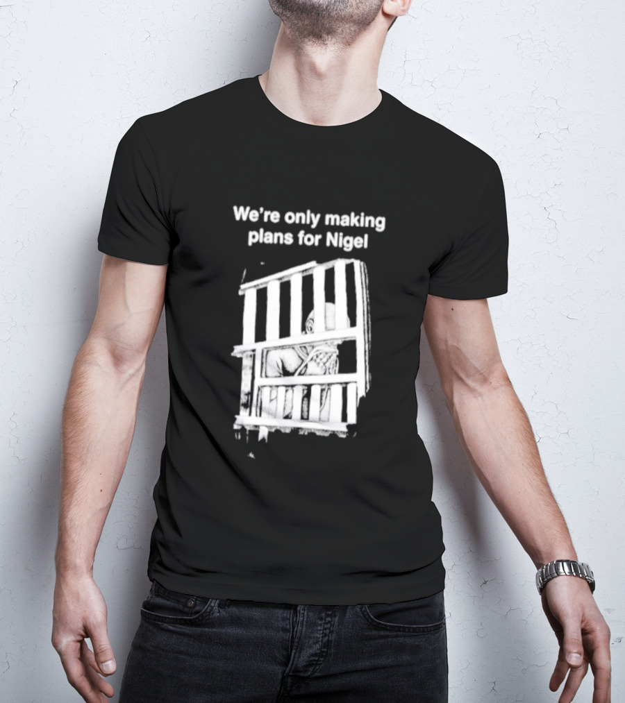 We're Only Making Plans For Nigel With Bold White Bars Design 2026 T-Shirt