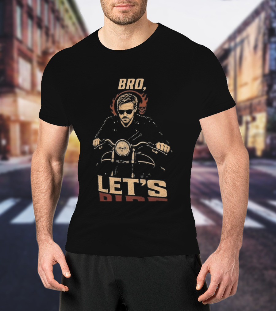 Bro Ghost Rider Let's Ride T-Shirt