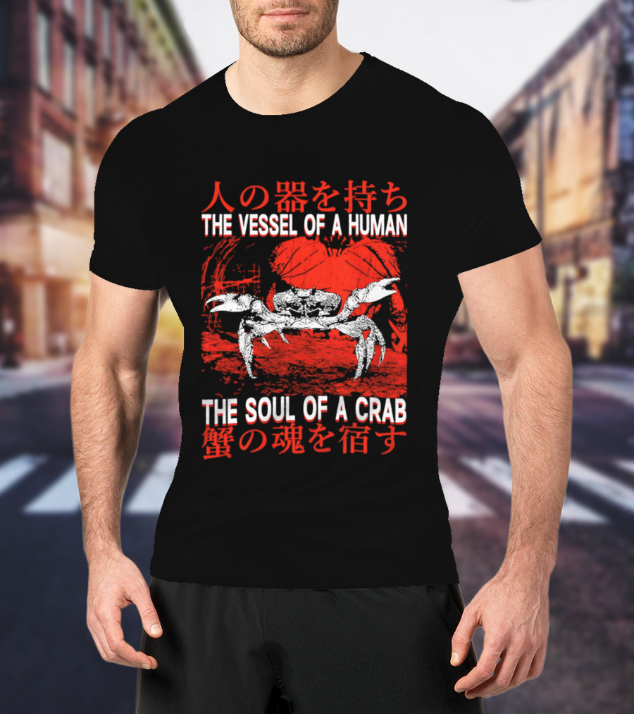 The Vessel Of A Human The Soul Of A Crab Japanese Text Red Crab T-Shirt