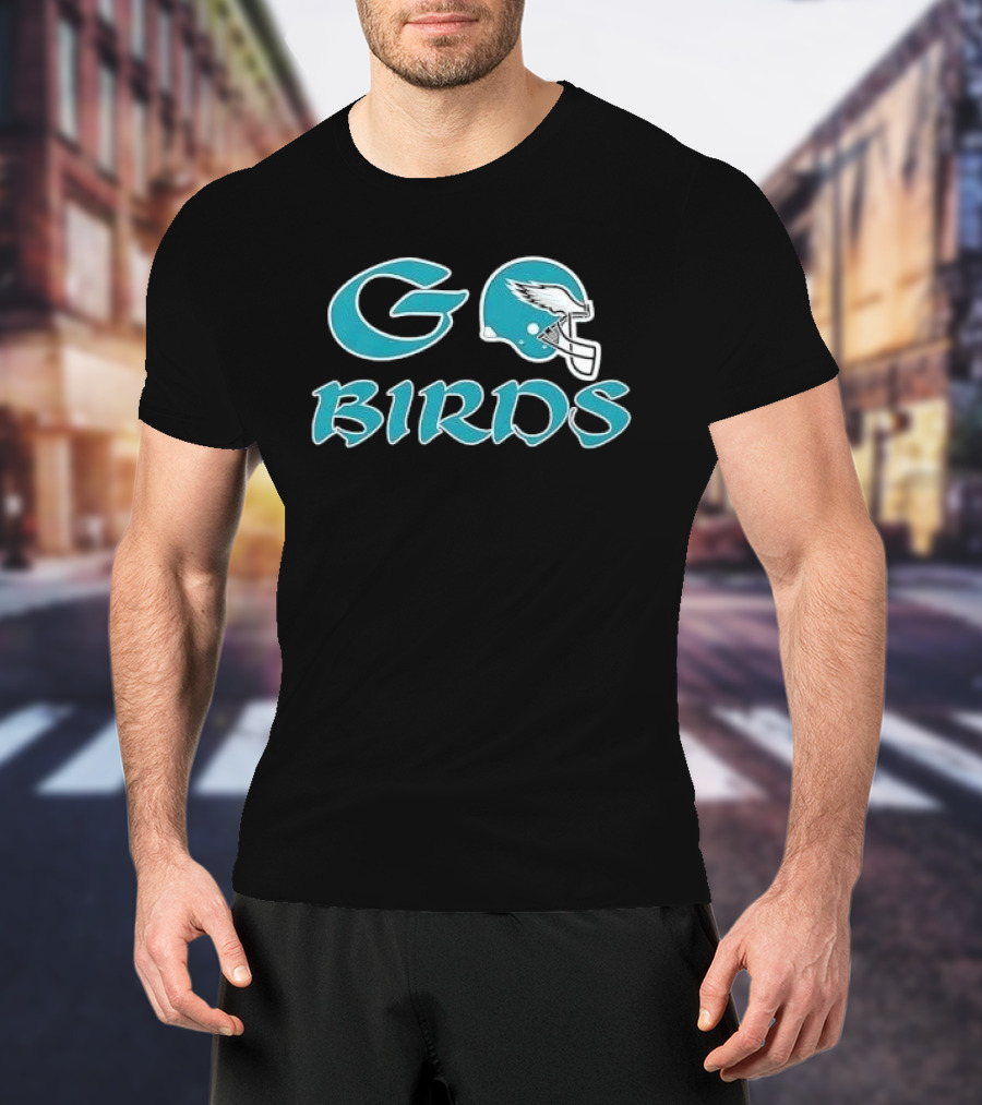 Go Birds Philadelphia Eagles Helmet Football Fan Spirit T-Shirt