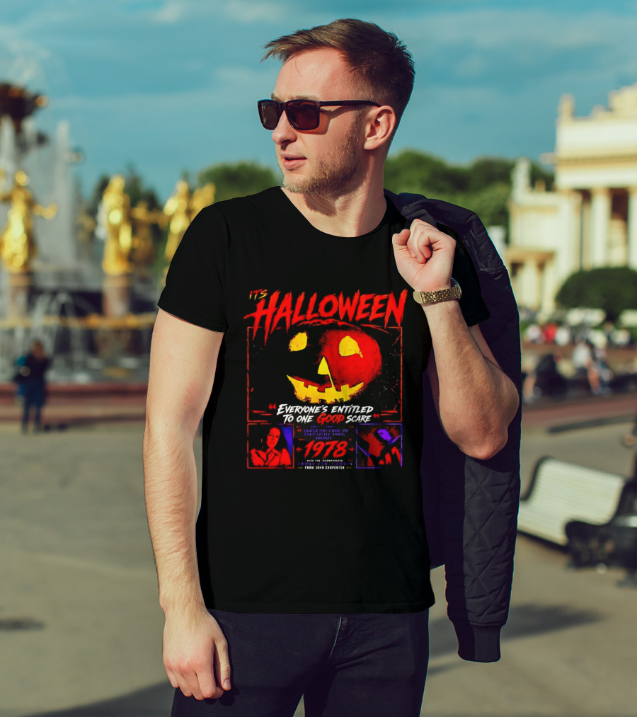 It's Halloween 1978 Everyone's Entitled To One Good Scare John Carpenter Jamie Lee Curtis T-Shirt