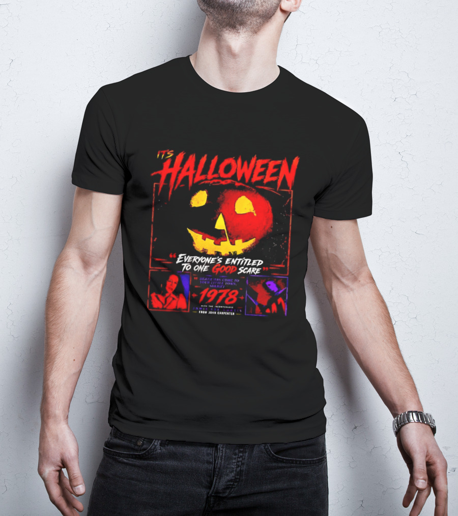 It's Halloween 1978 Everyone's Entitled To One Good Scare John Carpenter Jamie Lee Curtis T-Shirt
