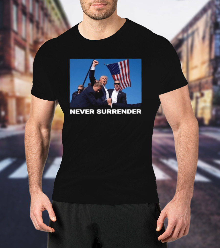 Never Surrender American Flag Political T-Shirt
