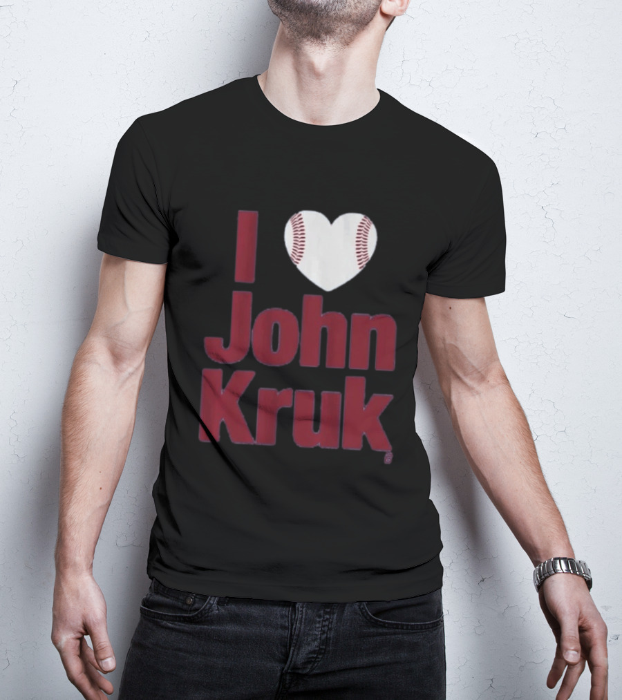 I Heart John Kruk Baseball Fan Favorite T-Shirt