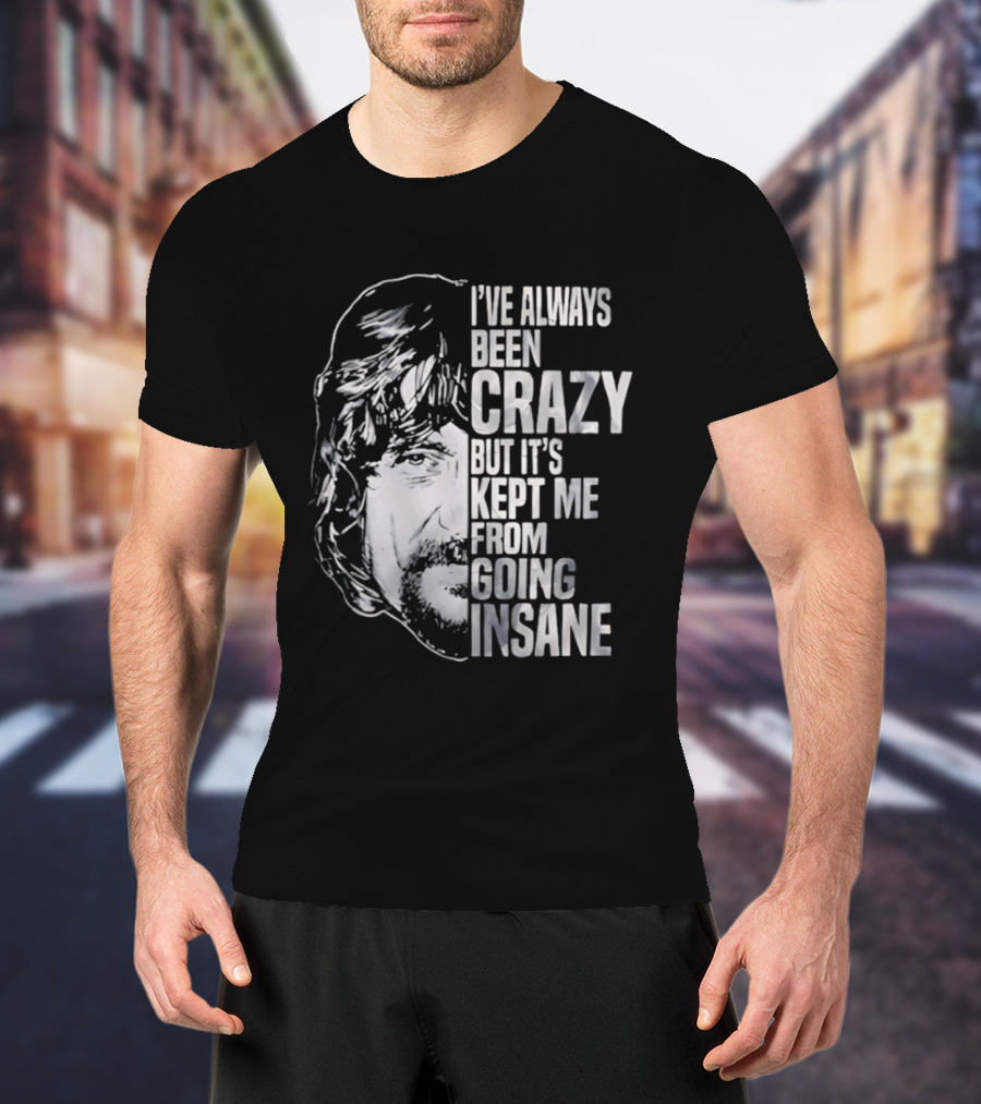 I've Always Been Crazy But It's Kept Me From Going Insane Waylon Jennings T-Shirt