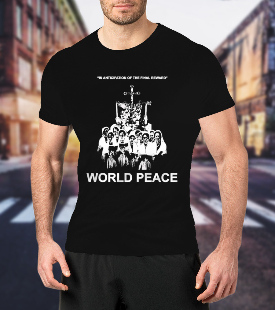 In Anticipation Of The Final Reward World Peace Unity Symbol Clergy Group T-Shirt