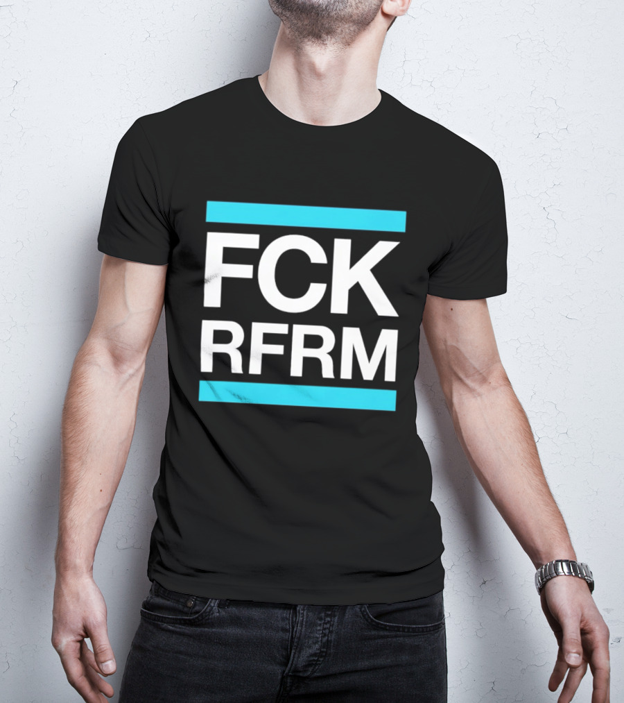 Fck Rfrm Protest White On Black T-Shirt