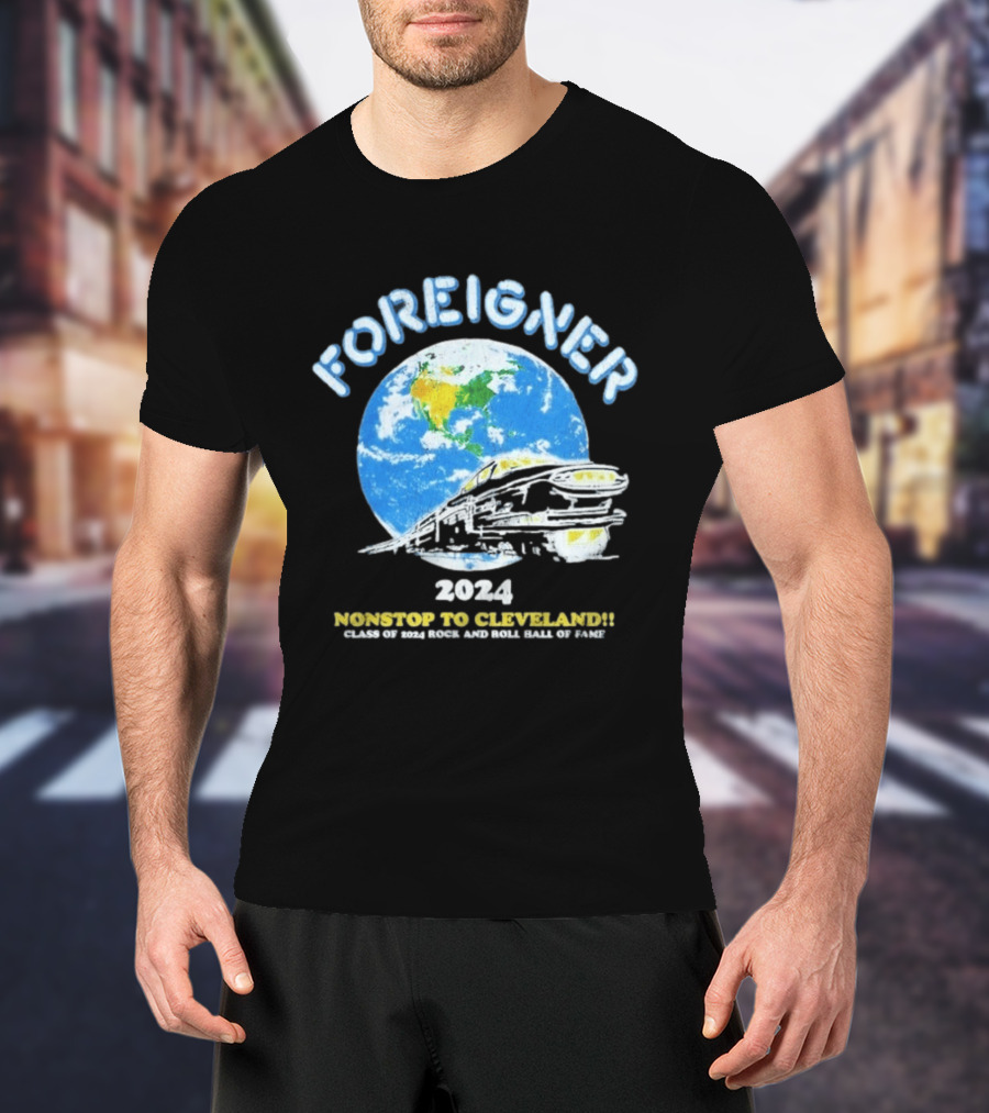 Foreigner 2024 Nonstop To Cleveland Class Of 2024 Rock And Roll Hall Of Fame T-Shirt