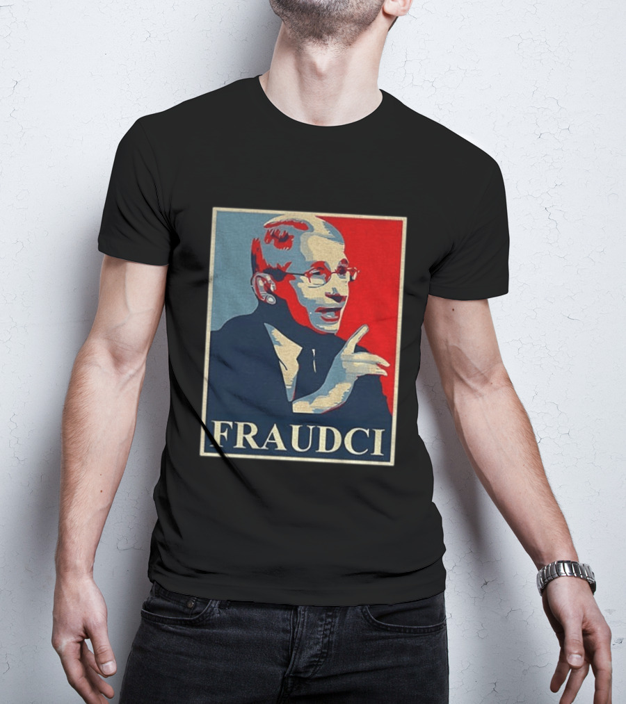FRAUDCI Fauci T-Shirt