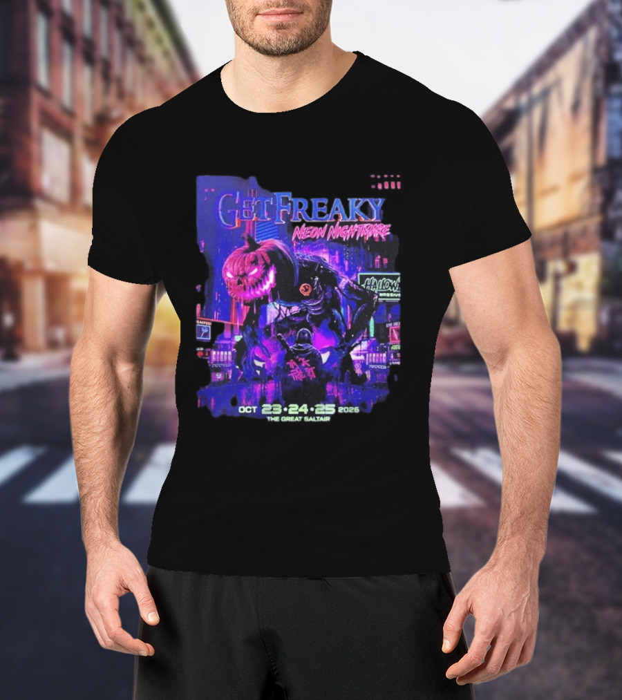 Get Freaky Neon Nightmare Halloween Music Festival Great Saltair October 23 25 2026 T-Shirt