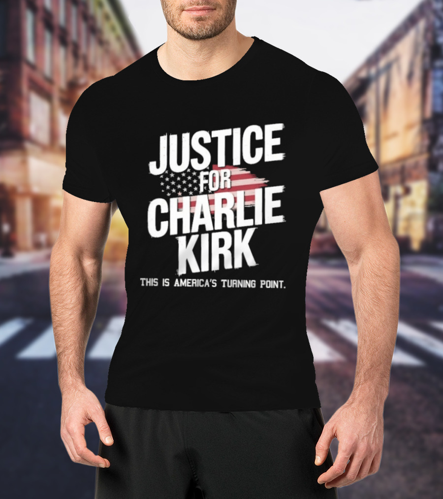 Justice For Charlie Kirk America's Turning Point With Stars And Stripes T-Shirt