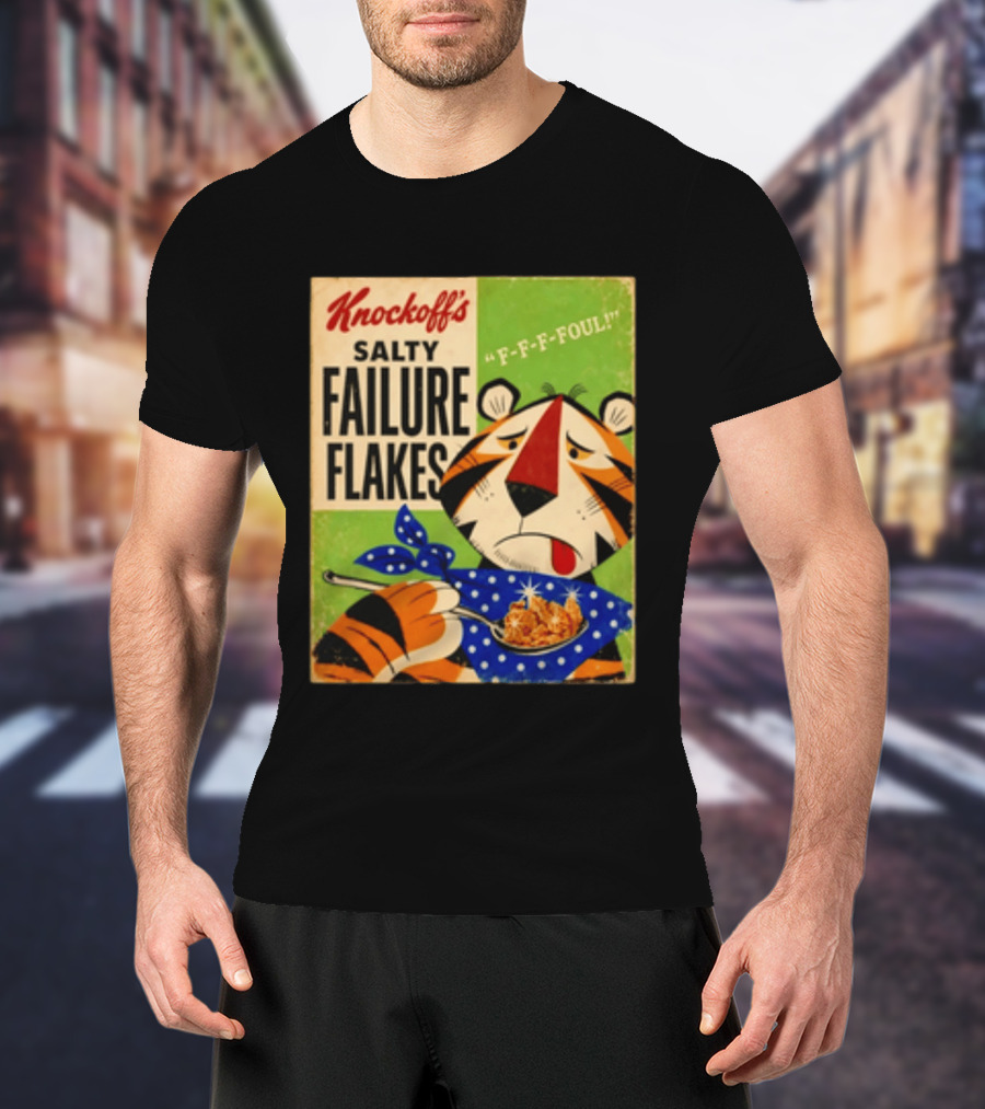 Knockoff's Salty Failure Flakes F F F Foul Sad Tiger Cartoon T-Shirt