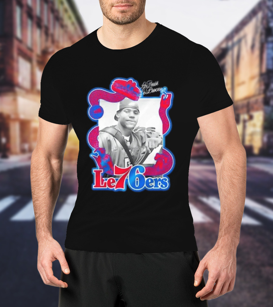 Le Trust Le Process LeBron James Philadelphia 76ers T-Shirt
