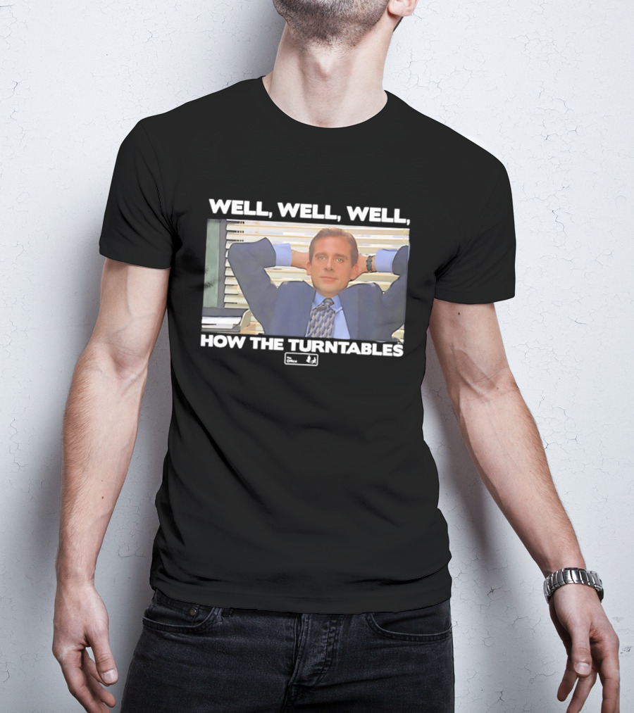 Steve Carell Well Well Well How The Turntables The Office Michael Scott T-Shirt