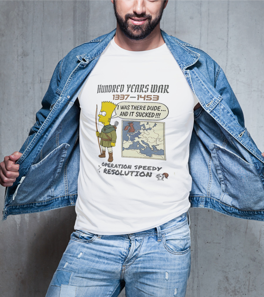 Hundred Years War 1337 1453 Bart Simpson Operation Speedy Resolution T-Shirt