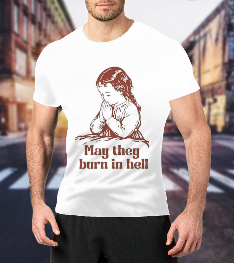 Praying Girl May They Burn In Hell Vintage Red Sketch T-Shirt