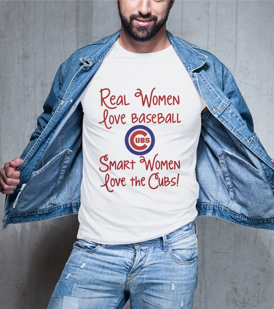 Real Women Love Baseball Smart Women Love The Cubs T-Shirt