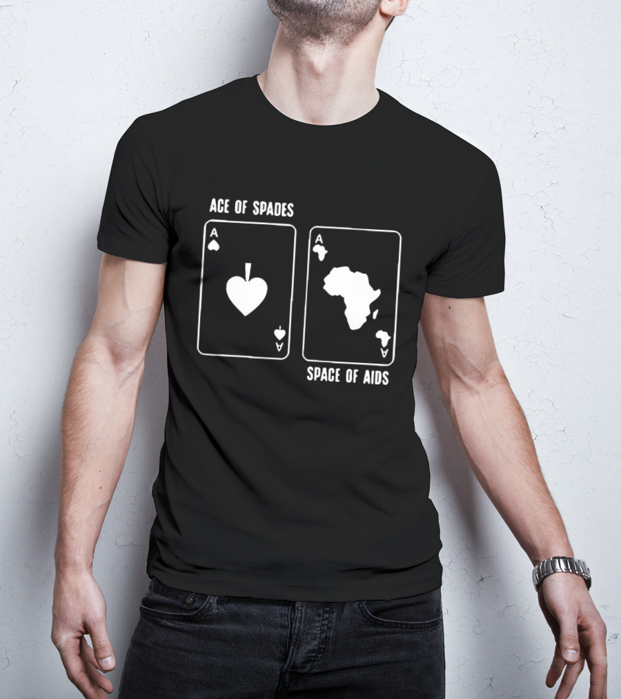 Ace Of Spades Space Of Aids Card Design With Africa Map T-Shirt