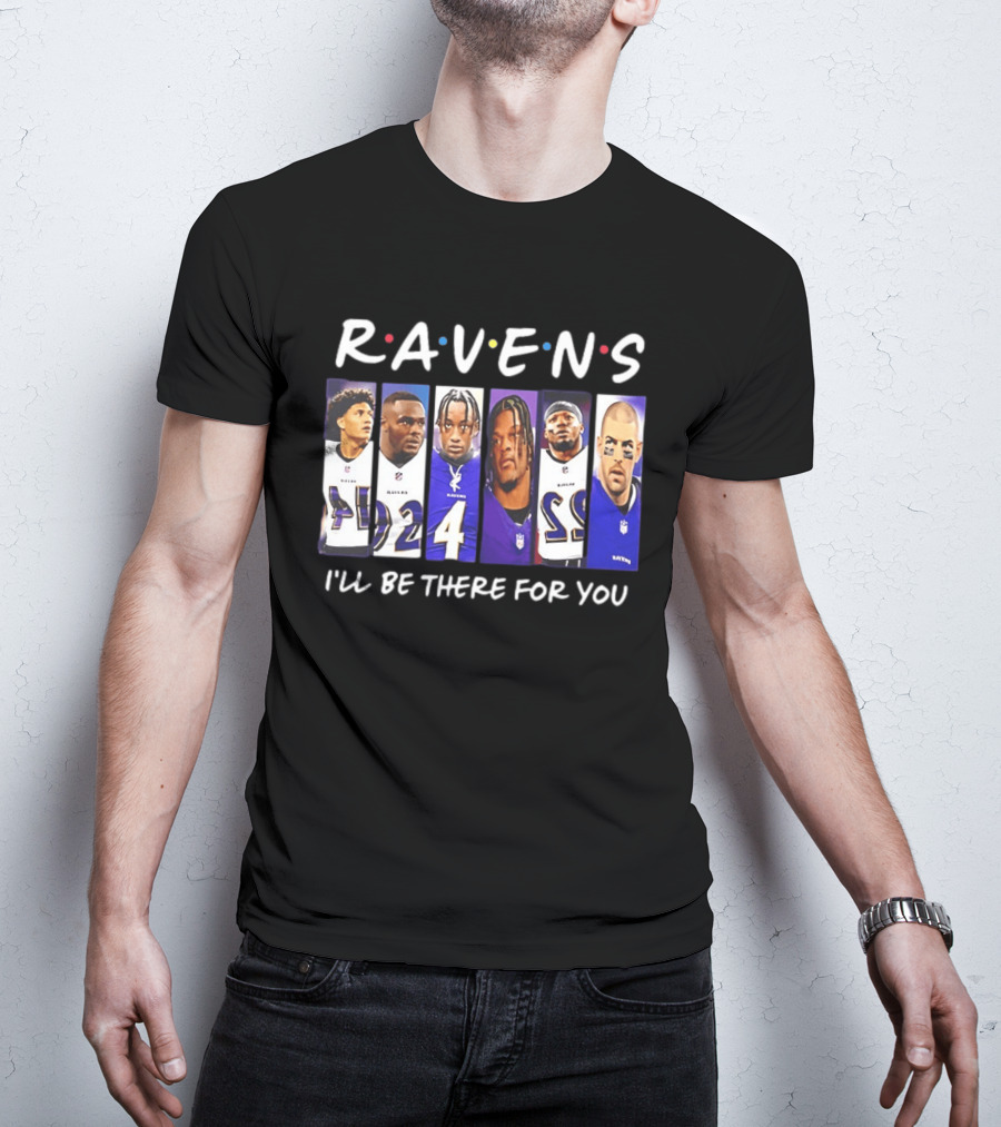 Ravens I'll Be There For You Baltimore Football Collage T-Shirt