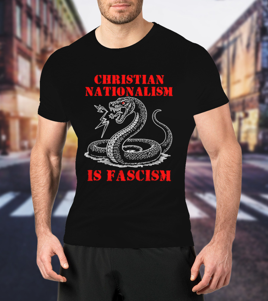 Christian Nationalism Is Fascism Snake With Lightning Bolt T-Shirt