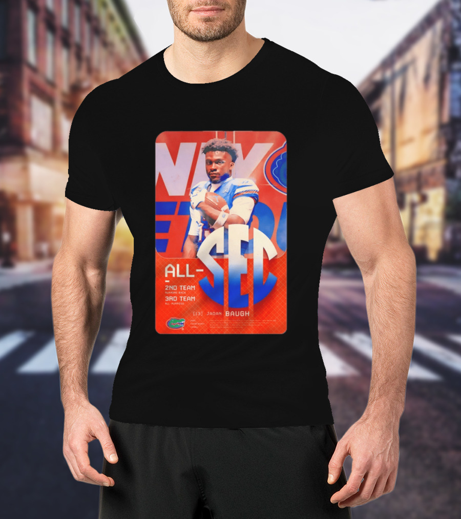 Jadan Baugh No 13 All SEC 2nd Team Running Back Florida Gators 3rd Team All Purpose T-Shirt