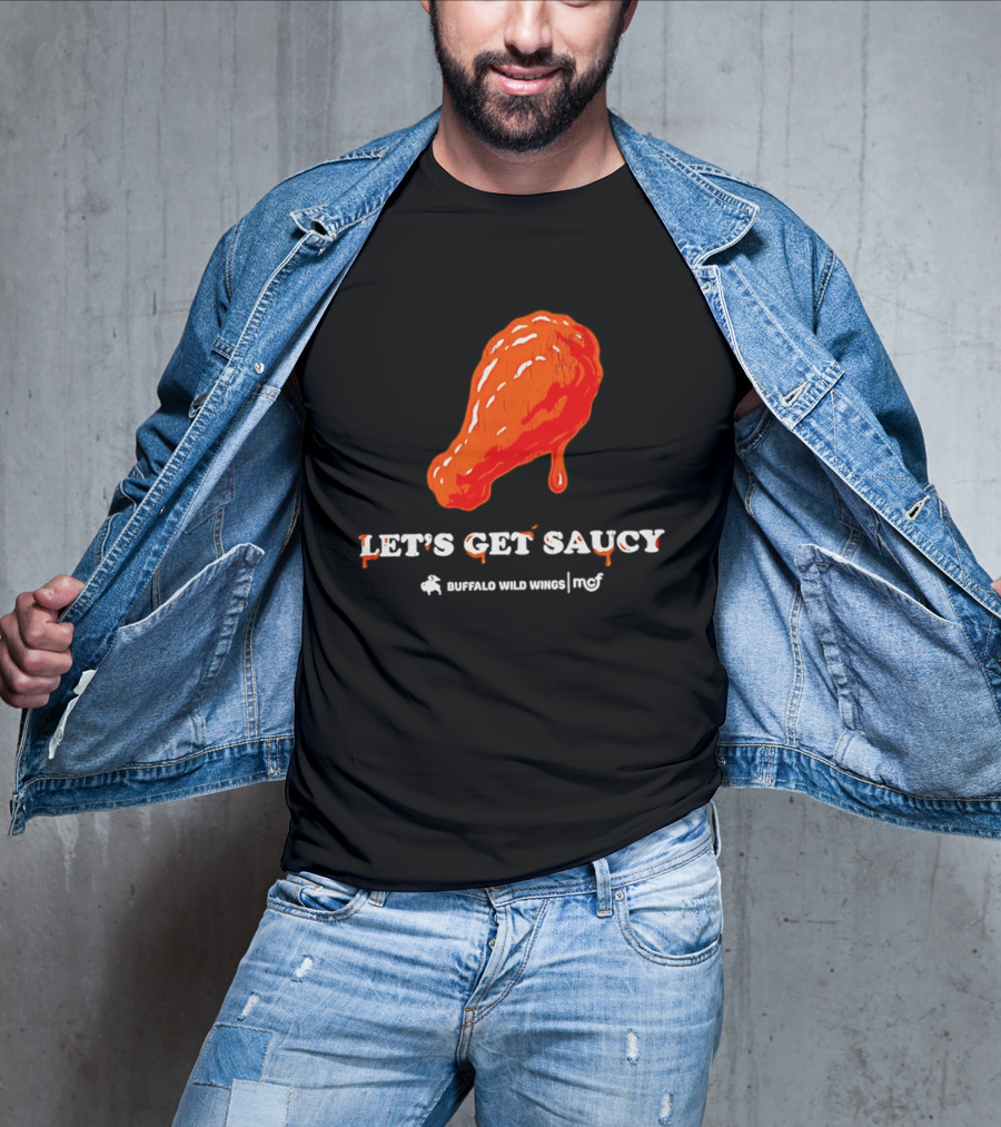 Let's Get Saucy Buffalo Wild Wings NFL Chicken Wing T-Shirt