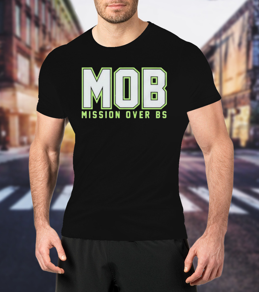 MOB Mission Over BS Mike Macdonald Seattle Seahawks T-Shirt