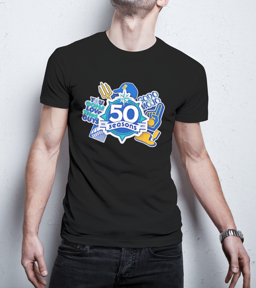 Seattle Mariners 50 Seasons 1977 You Gotta Love These Guys SoDo Mojo T-Shirt