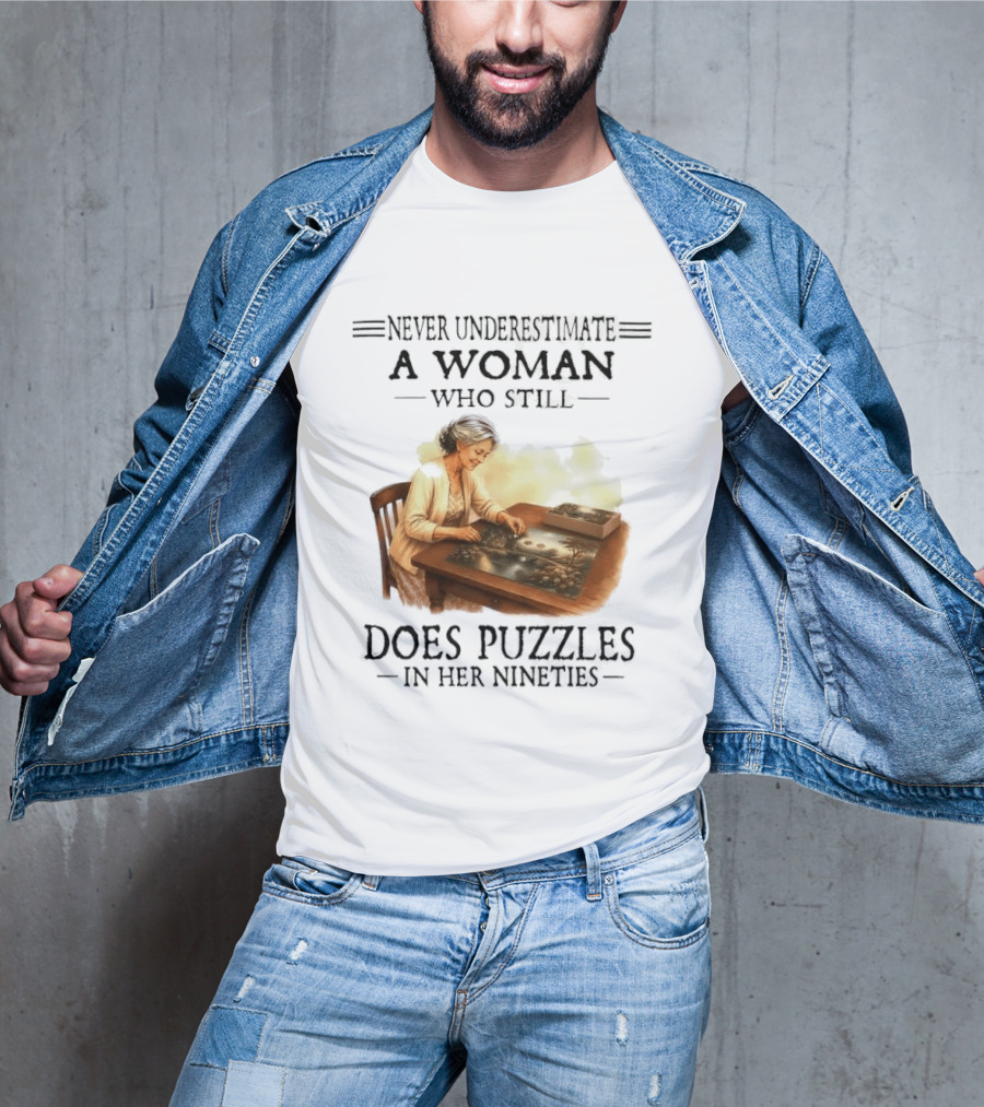 Never Underestimate A Woman Who Does Puzzles In Her Nineties T-Shirt