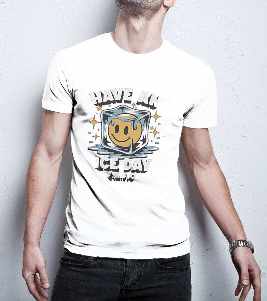 Have An Ice Day Smiley Face FAFO Humor T-Shirt
