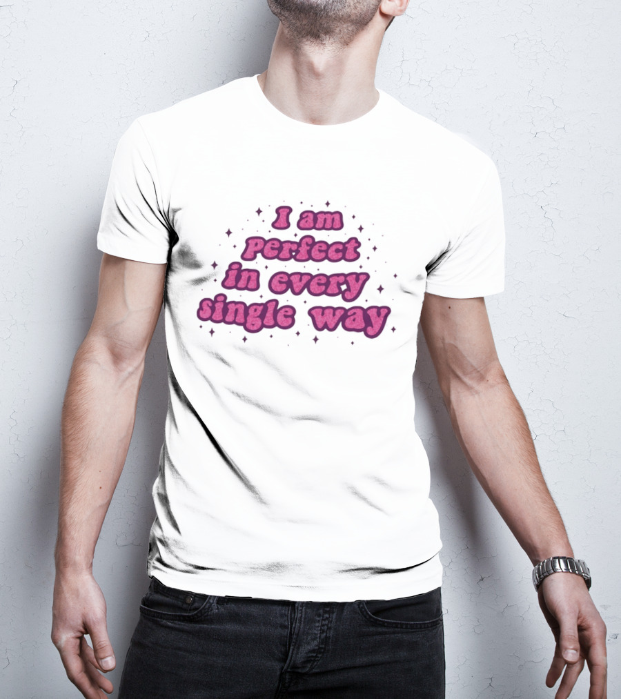 I Am Perfect In Every Single Way Pink Starry T-Shirt