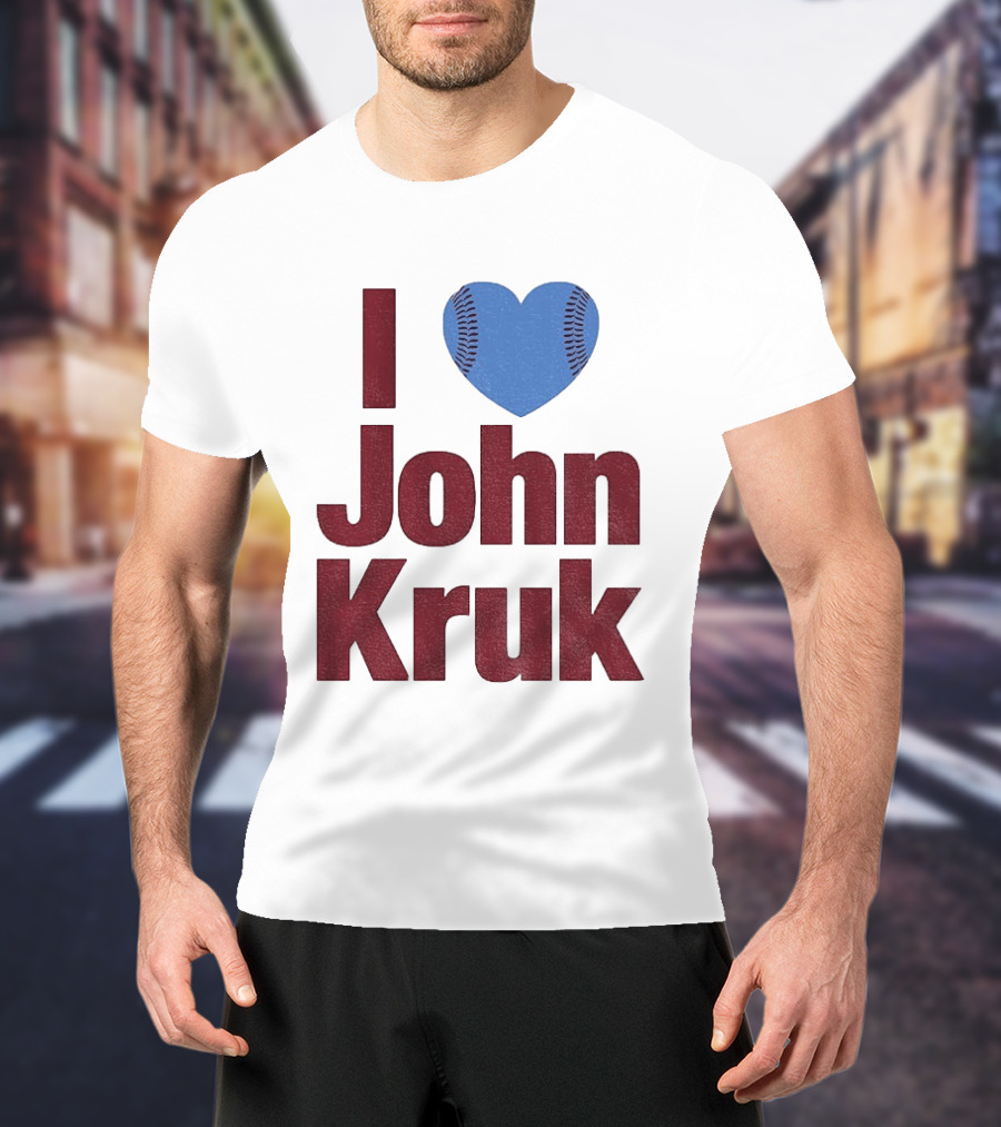 I Heart John Kruk Philadelphia Phillies Baseball MLB 2026 T-Shirt