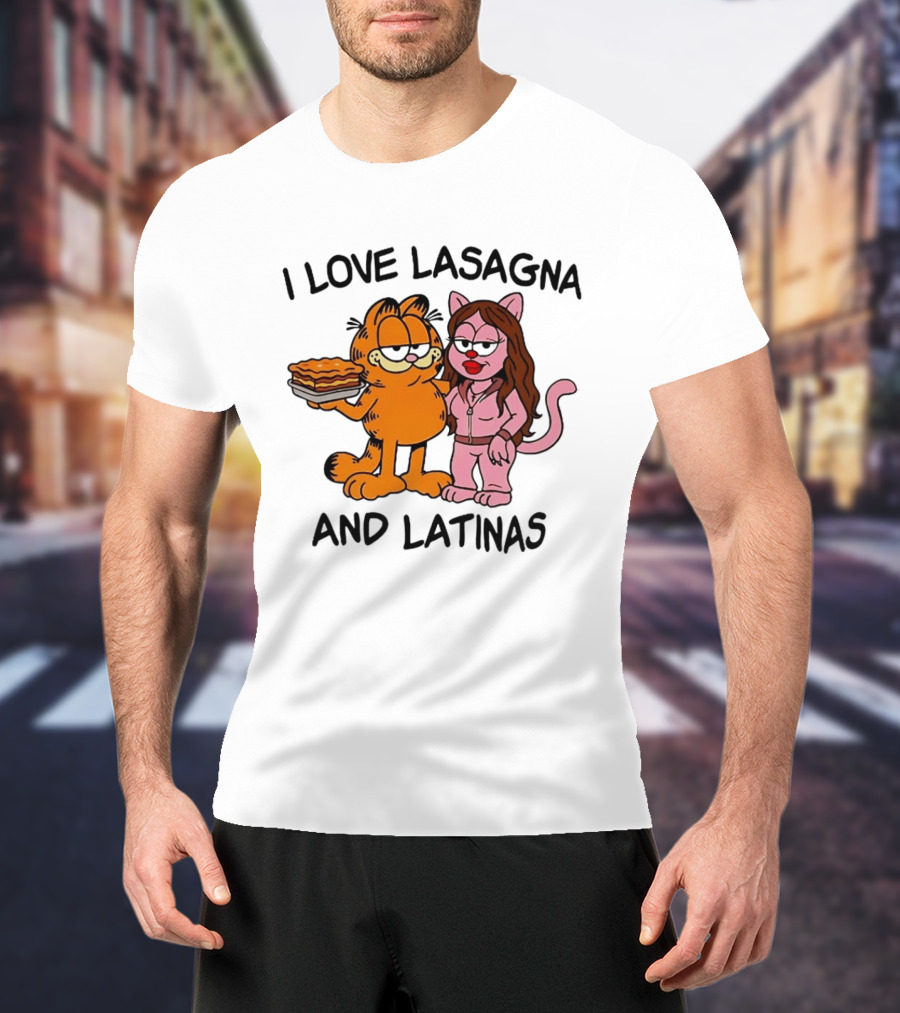 I Love Lasagna And Latinas Garfield Cat Cartoon Pusheen Meme T-Shirt