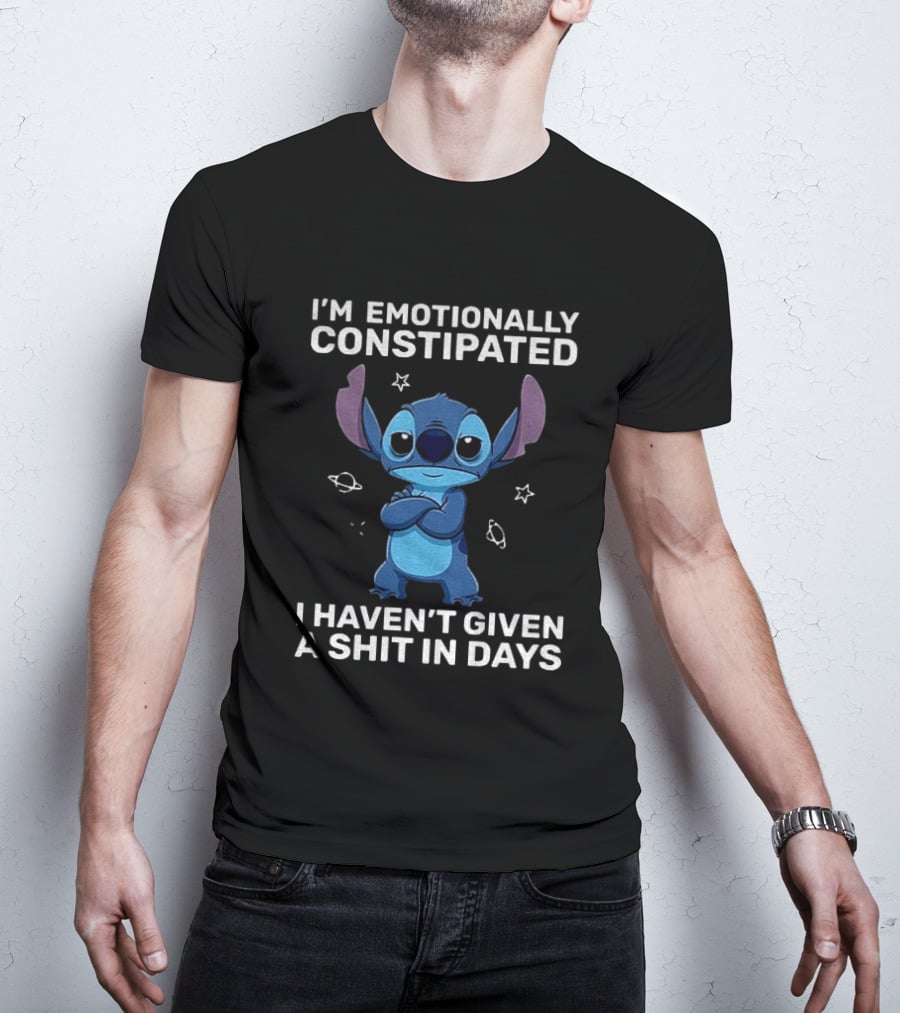 Stitch Grumpy I'm Emotionally Constipated I Haven't Given A Shit In Days T-Shirt