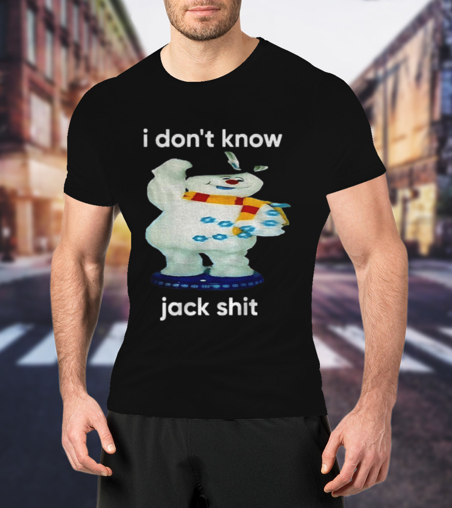 I Don't Know Jack Shit Snowman Scarf Spinning Gemmy T-Shirt