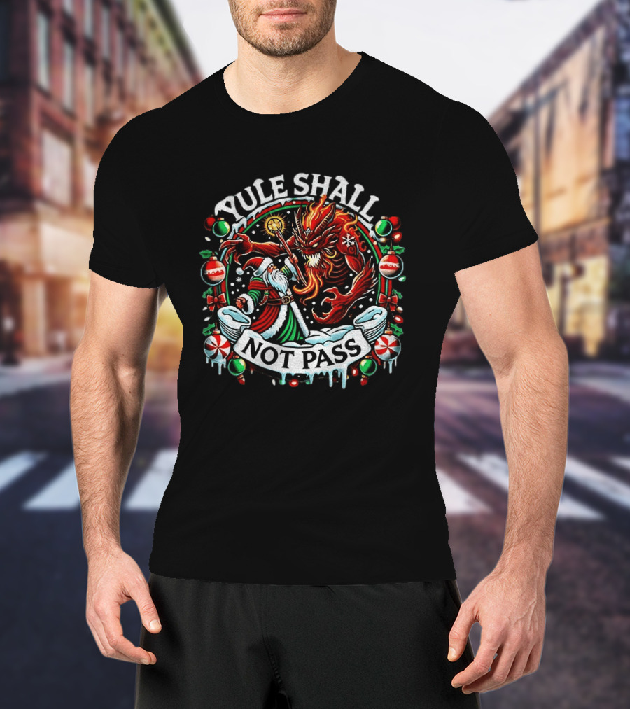 Yule Shall Not Pass Lord Of The Rings Christmas Gandalf Santa Dragon Holiday T-Shirt