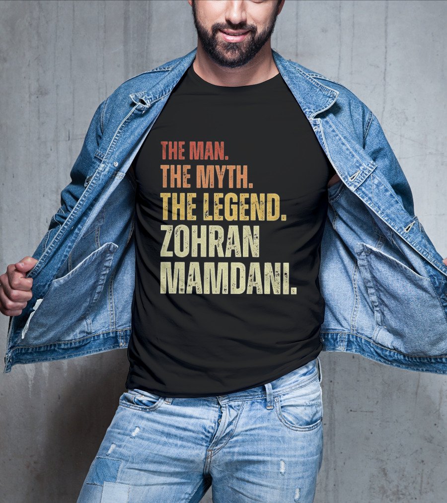 The Man The Myth The Legend Zohran Mamdani Political T-Shirt