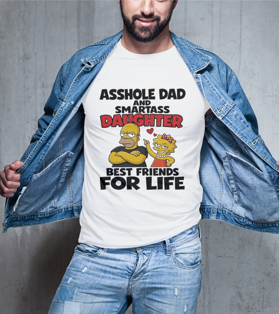 Asshole Dad And Smartass Daughter Best Friends For Life The Simpsons T-Shirt