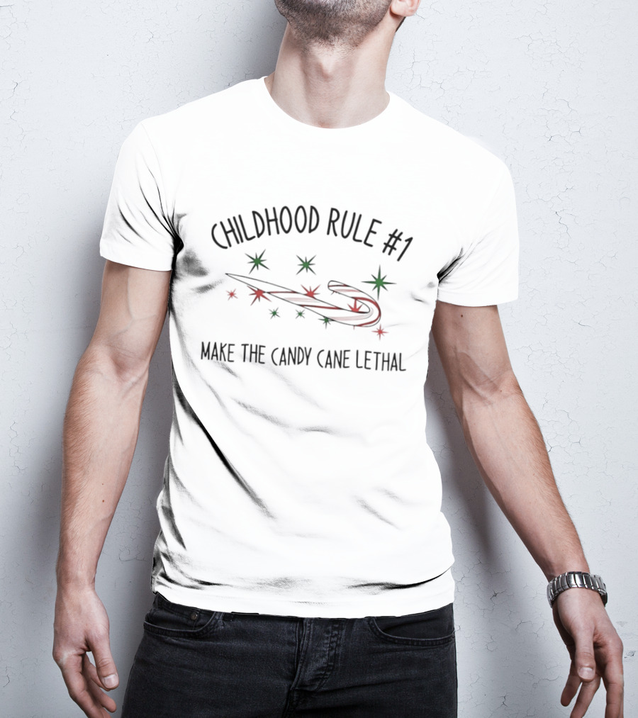 Childhood Rule #1 Make The Candy Cane Lethal Holiday Fun T-Shirt