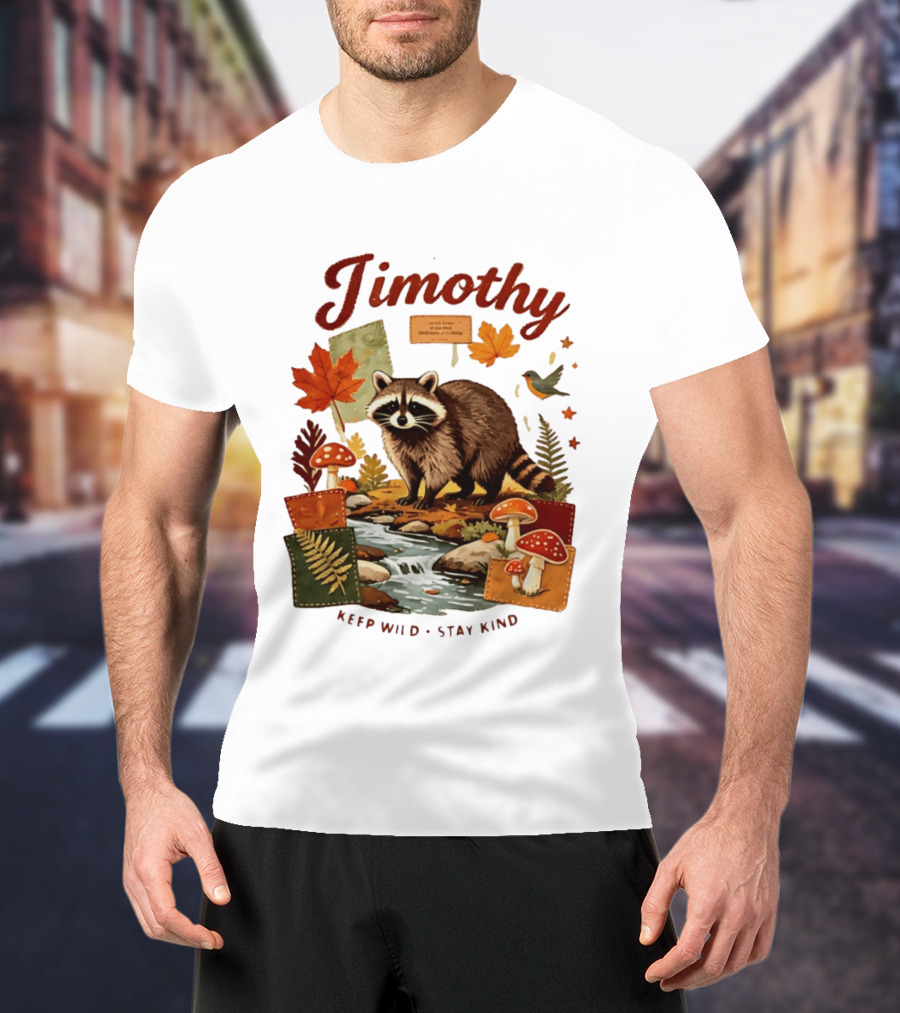 Jimothy Raccoon Autumn Nature 2026 Keep Wild Stay Kind T-Shirt