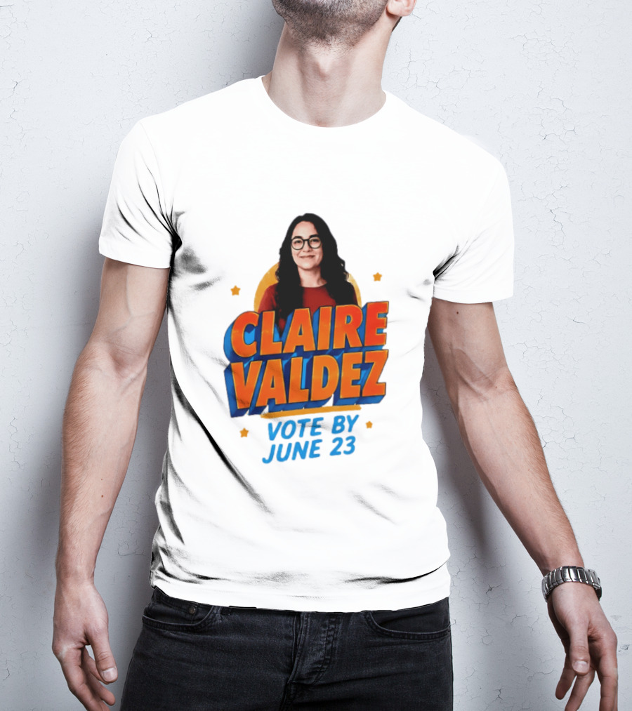 Claire Valdez Vote By June 23 T-Shirt