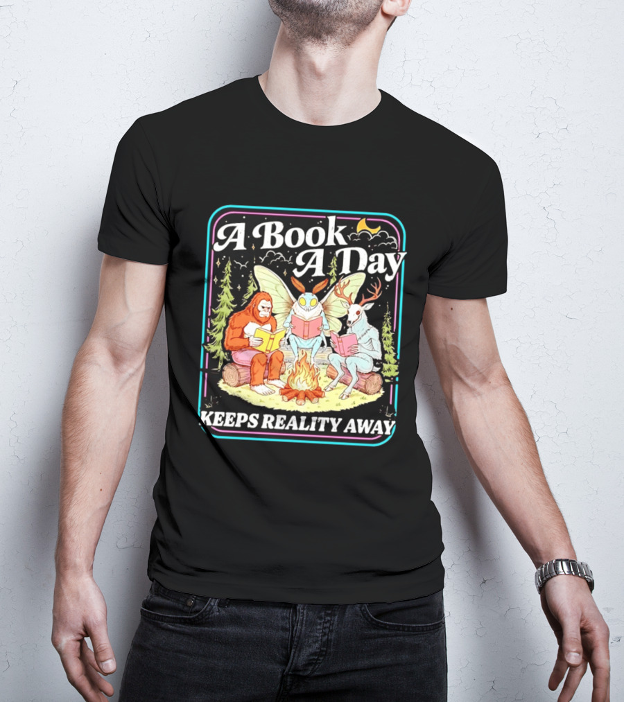 A Book A Day Reading Cryptid Club Campfire Keeps Reality Away T-Shirt