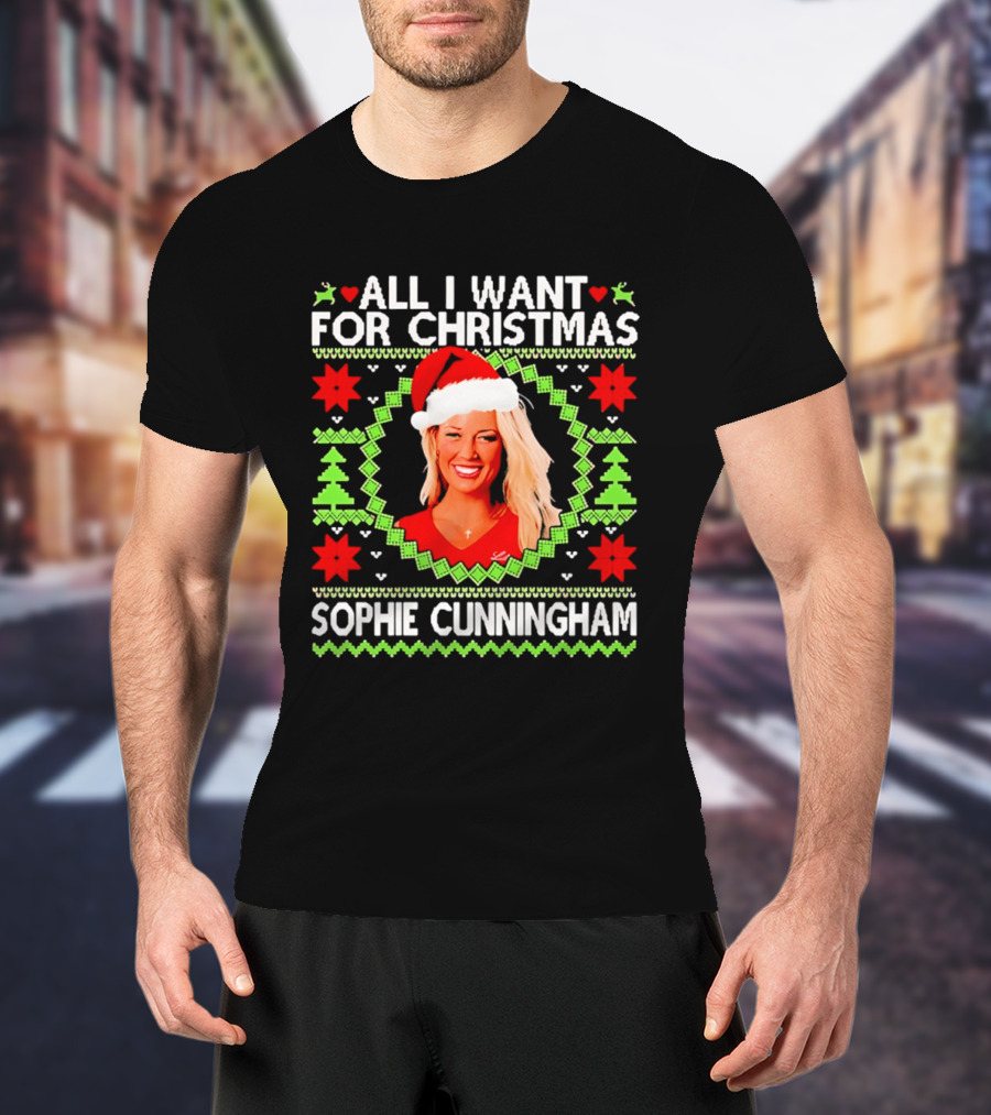All I Want For Christmas Sophie Cunningham Holiday Sweater T-Shirt
