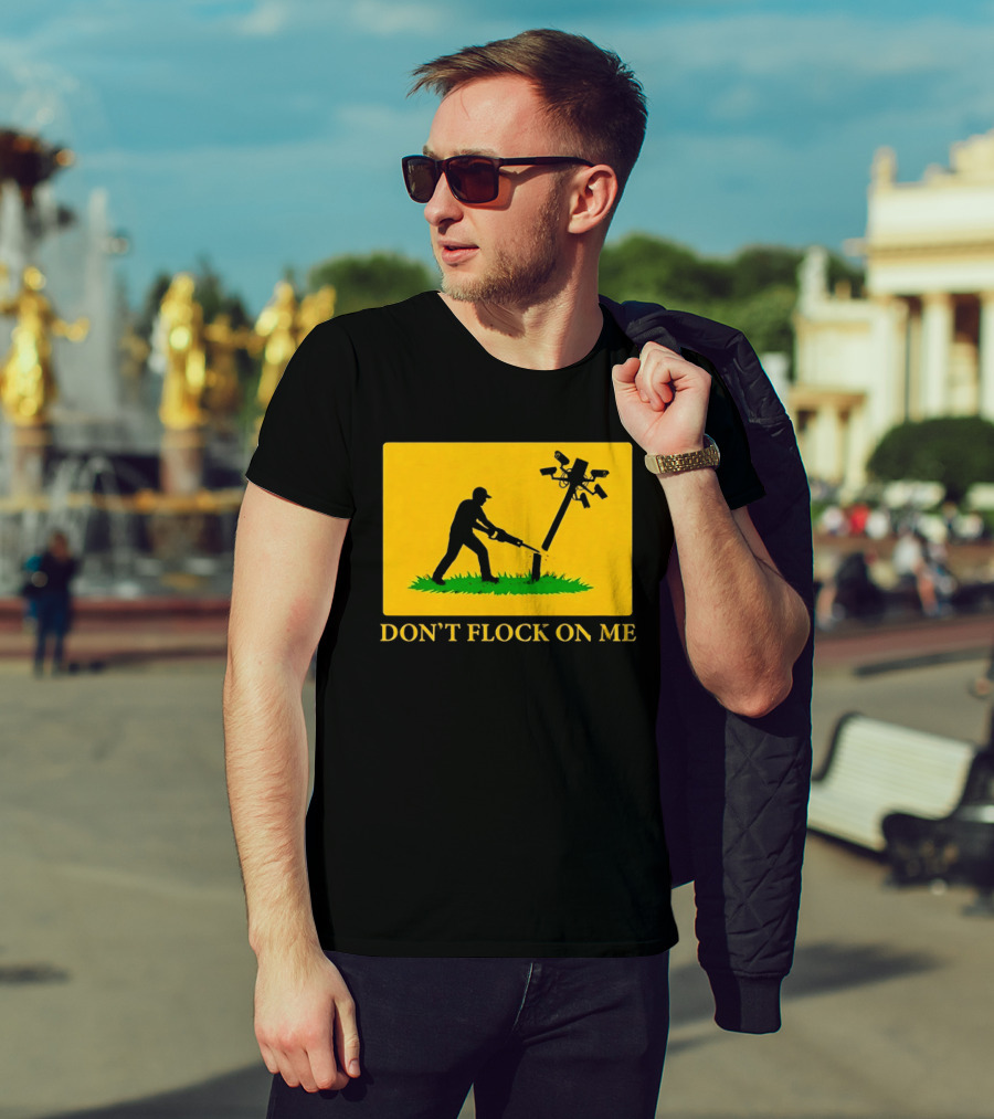 Don't Flock On Me Leaf Blower Parody Flag T-Shirt