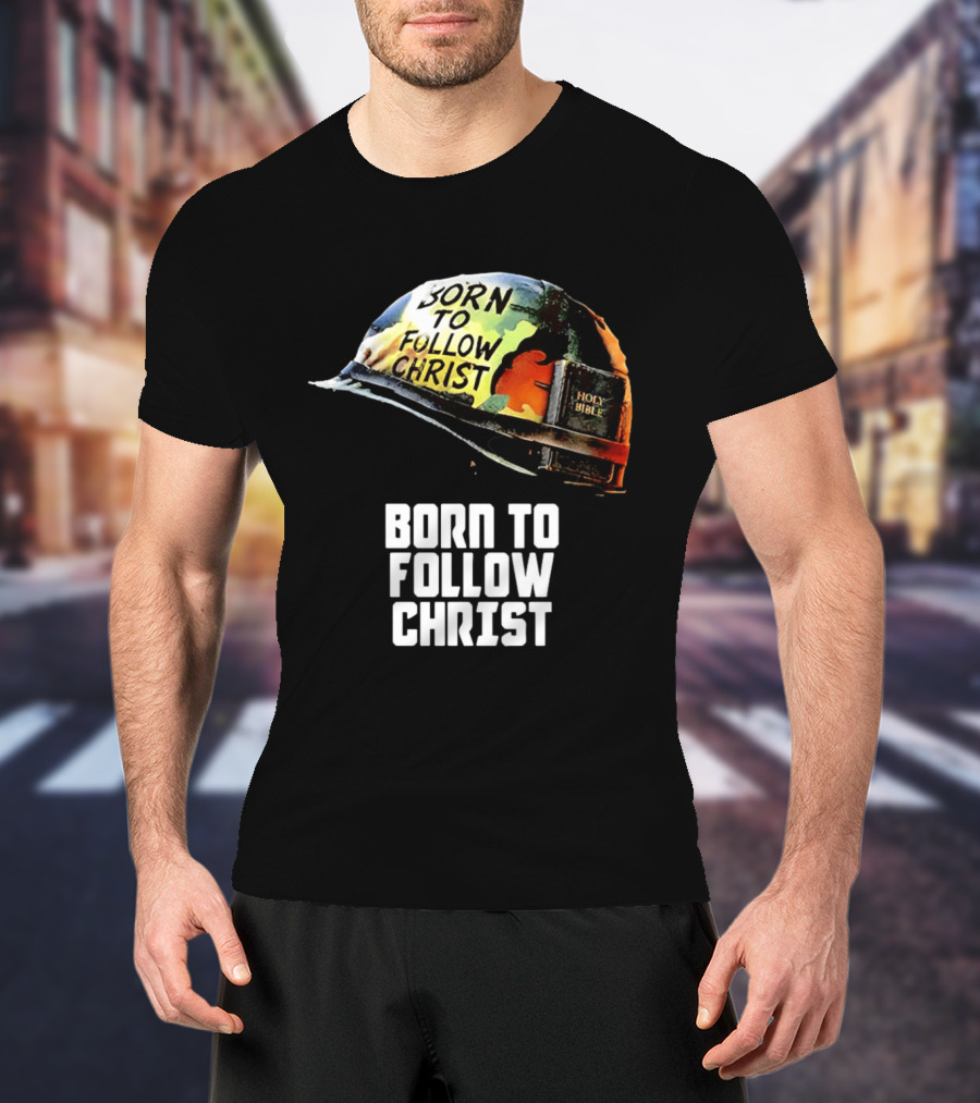 Born To Follow Christ Helmet With Holy Bible Military T-Shirt