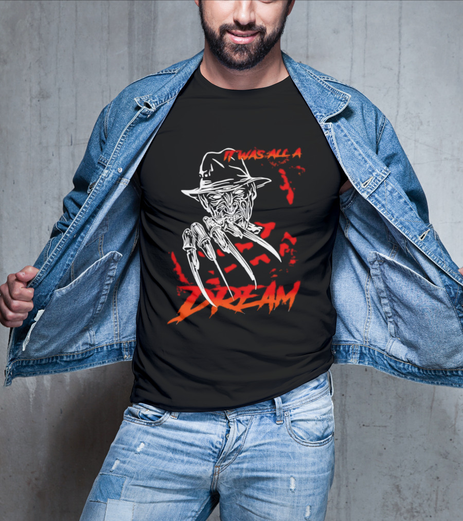 Freddy Krueger It Was All A Dream Horror Movie Nightmare Claw Hands Hat T-Shirt