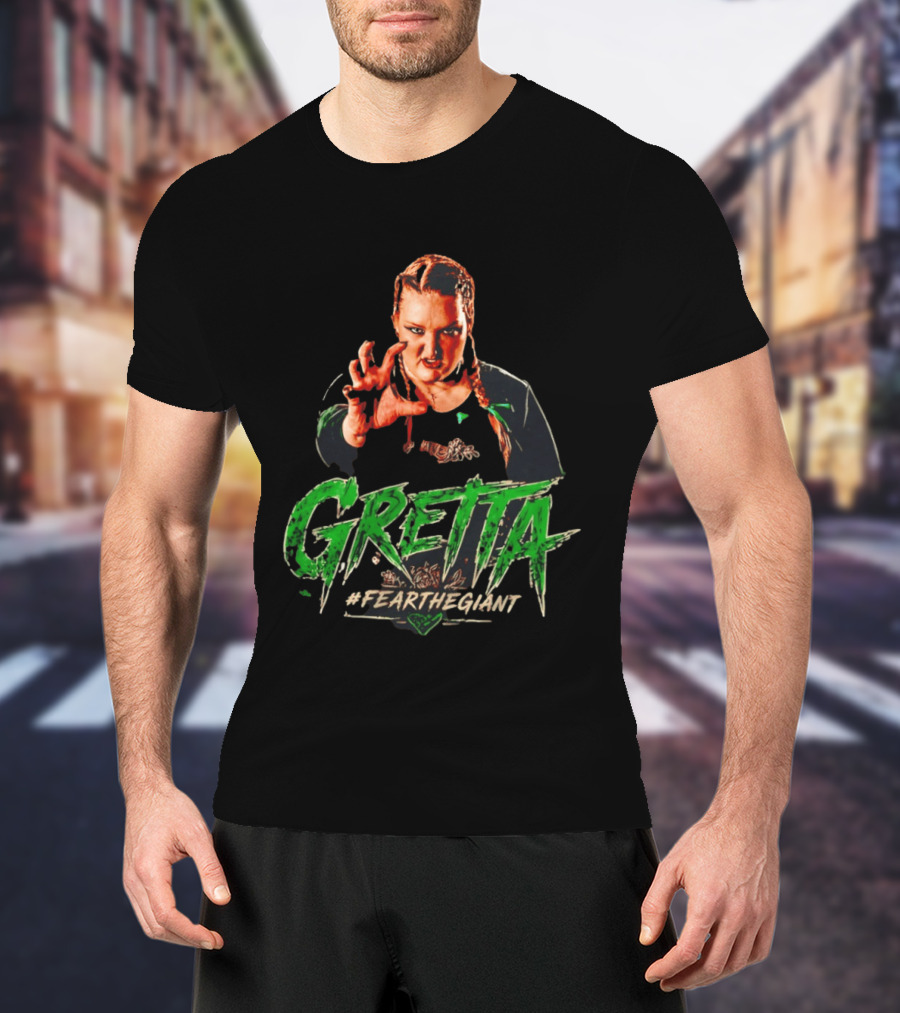Gretta #FeartheGiant Bold Graphic With Aggressive Pose T-Shirt