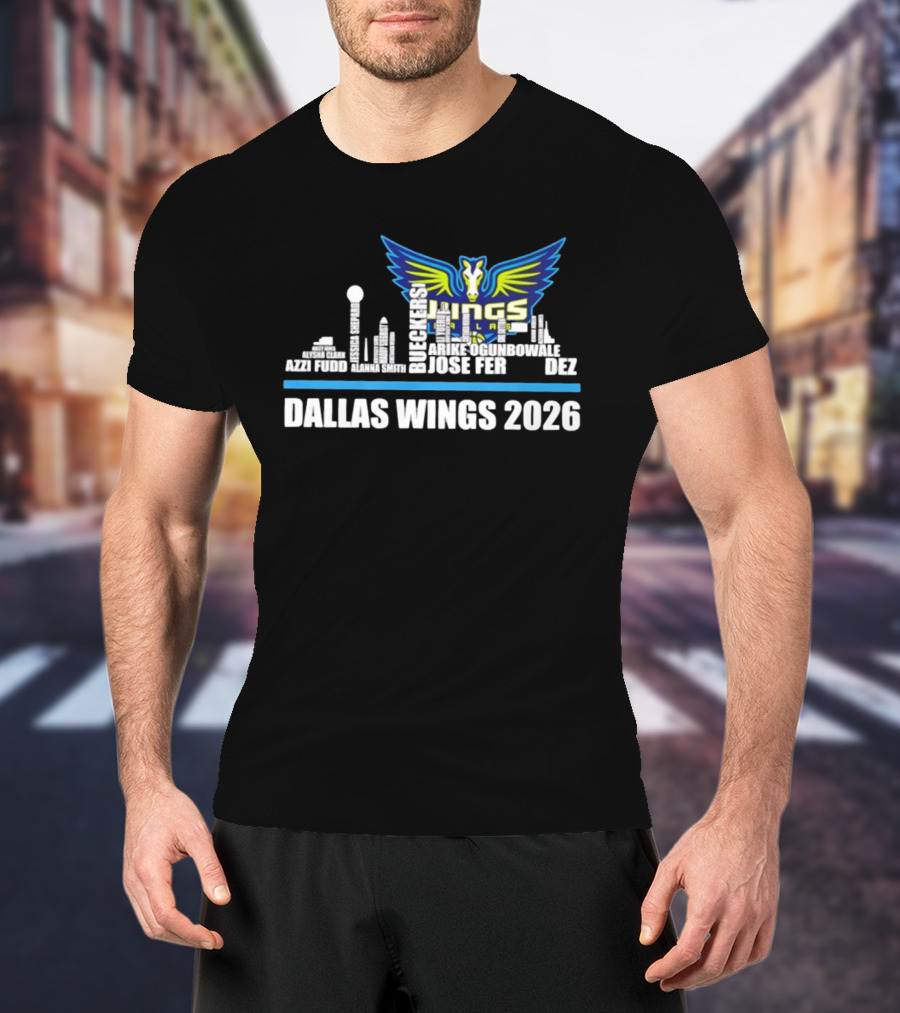Dallas Wings 2026 Arike Ogunbowale Skyline Azzi Fudd Aerial Powers Jessica Shepard Ileana Rupert T-Shirt